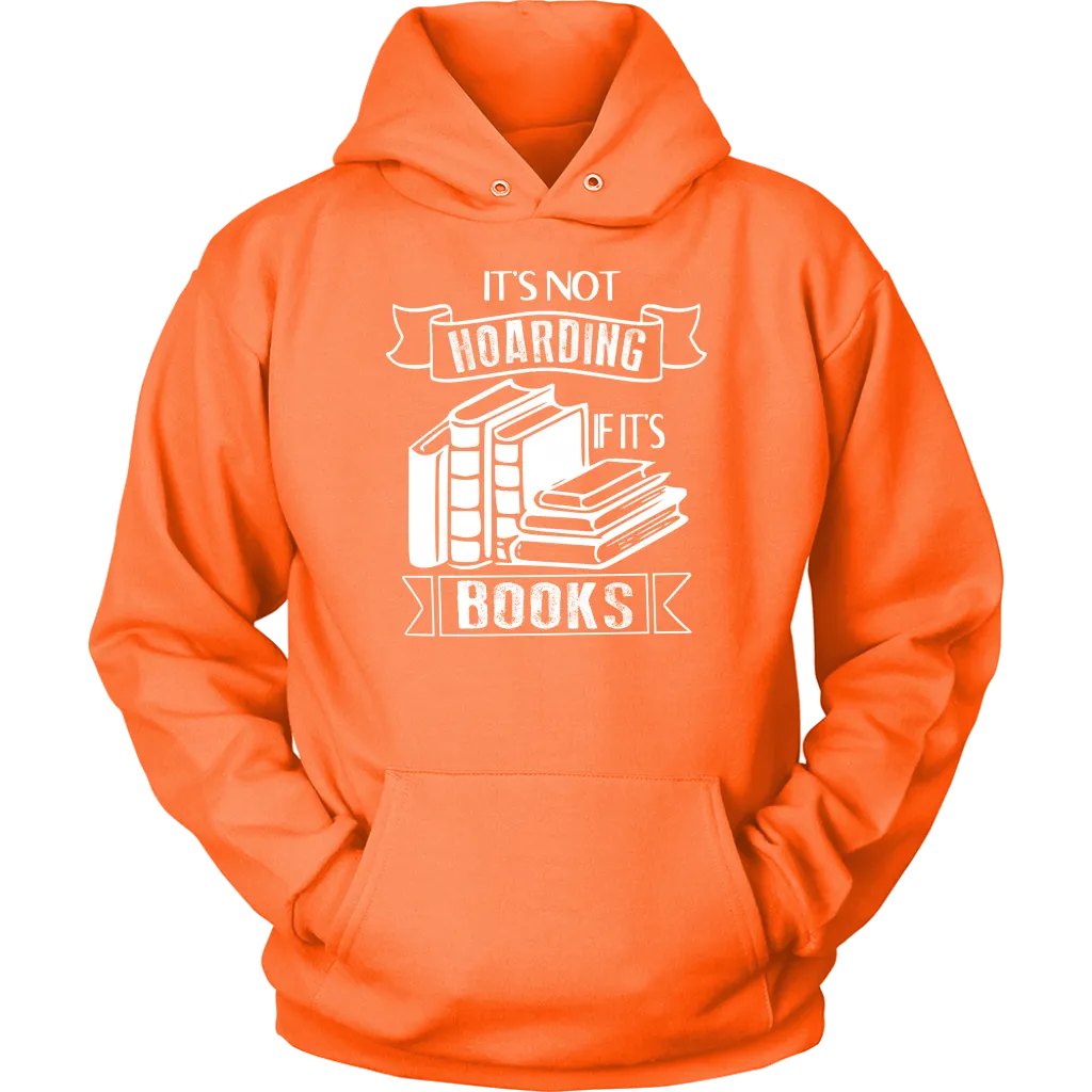 "It's Not Hoarding If It's Books" Hoodie