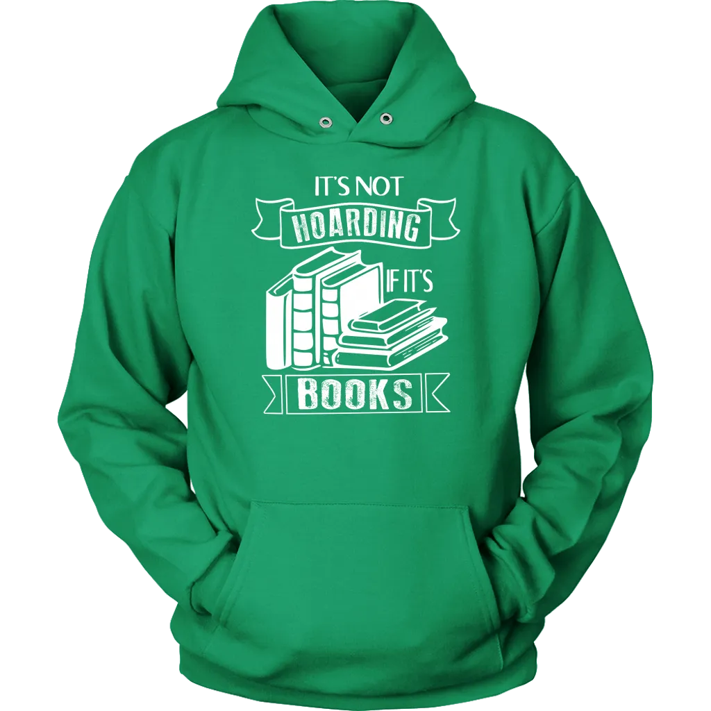 "It's Not Hoarding If It's Books" Hoodie